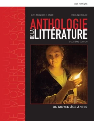 ANTHOLOGIE DE LA LITTÉRATURE DU MOYEN ÂGE À 1850`