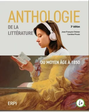 Anthologie Littéraire du Moyen Âge au XIX 3e édition